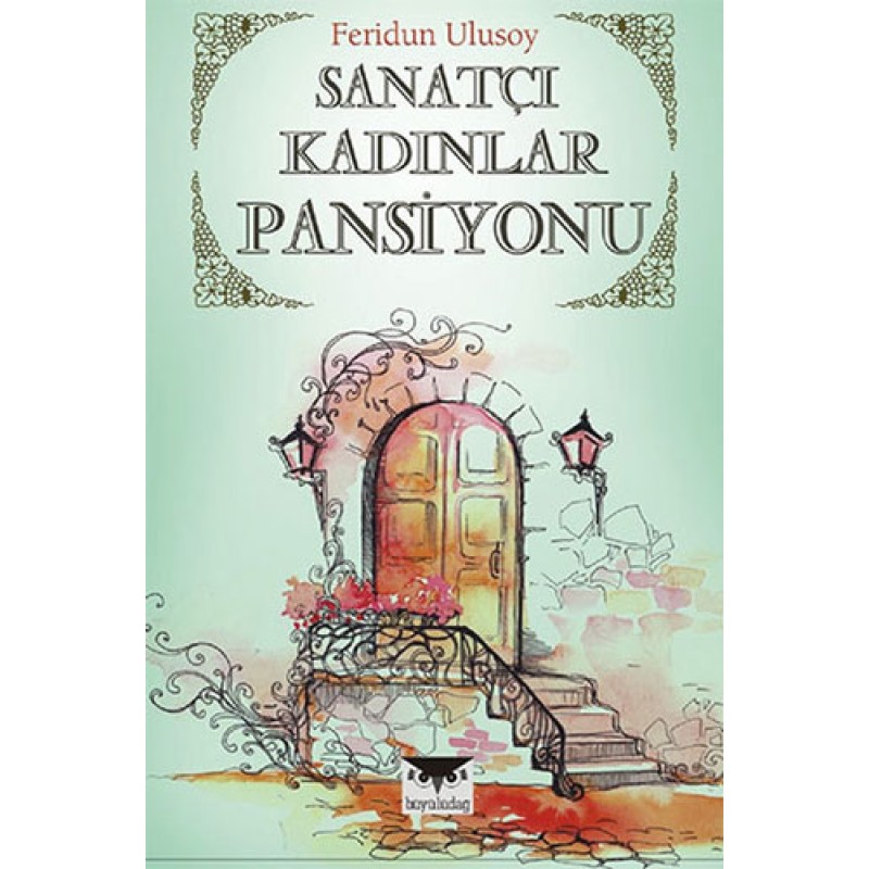 Sanatçı Kadınlar Pansiyonu Sanatçı Kadınlar Pansiyonu