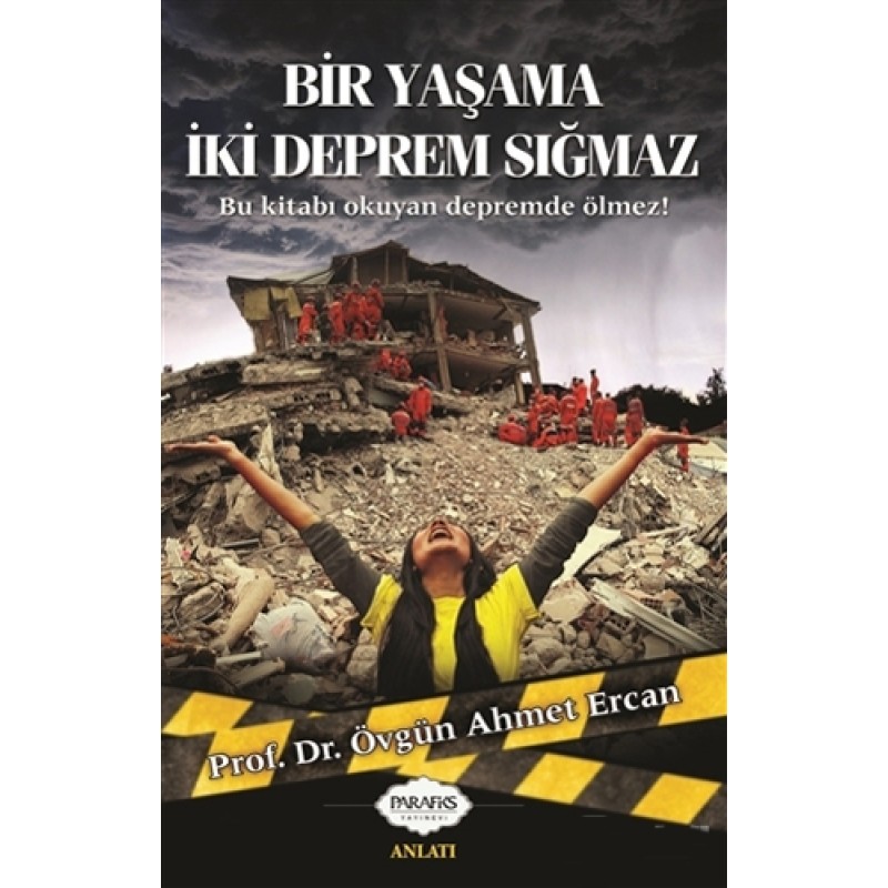 Bir Yaşama İki Deprem Sığmaz Bir Yaşama İki Deprem Sığmaz