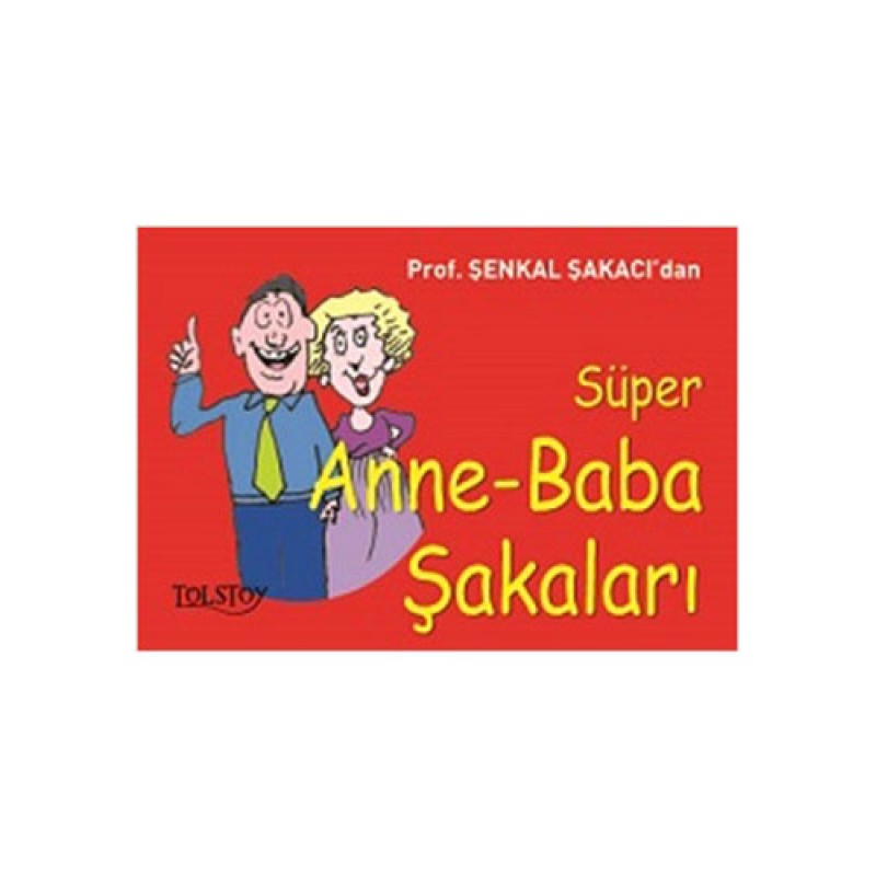 Süper Anne - Baba Şakaları Süper Anne - Baba Şakaları