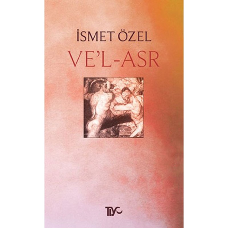 Ve'l - Asr Ve'l - Asr