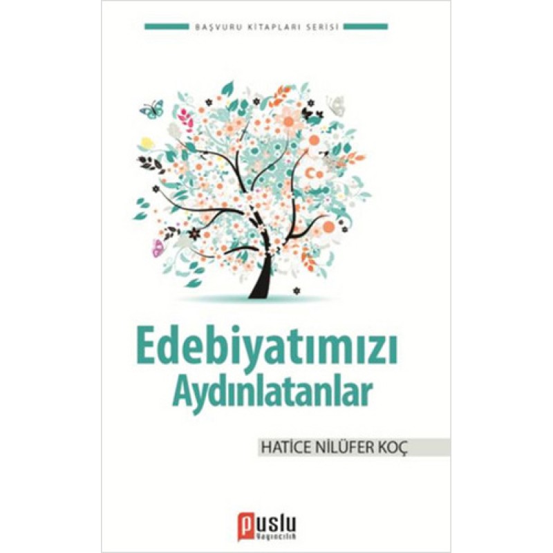 Edebiyatımızı Aydınlatanlar Edebiyatımızı Aydınlatanlar