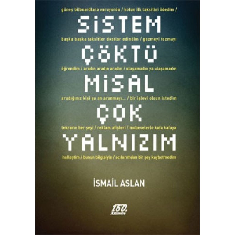Sistem Çöktü Misal Çok Yalnızım