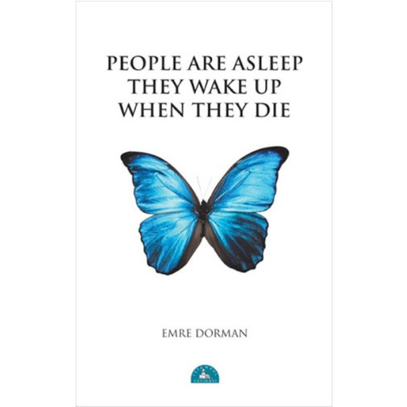 People Are Asleep They Wake Up When They Die People Are Asleep They Wake Up When They Die