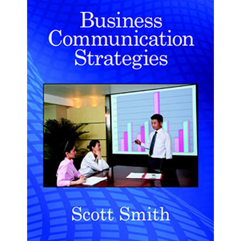 Business Communication Strategies Business Communication Strategies