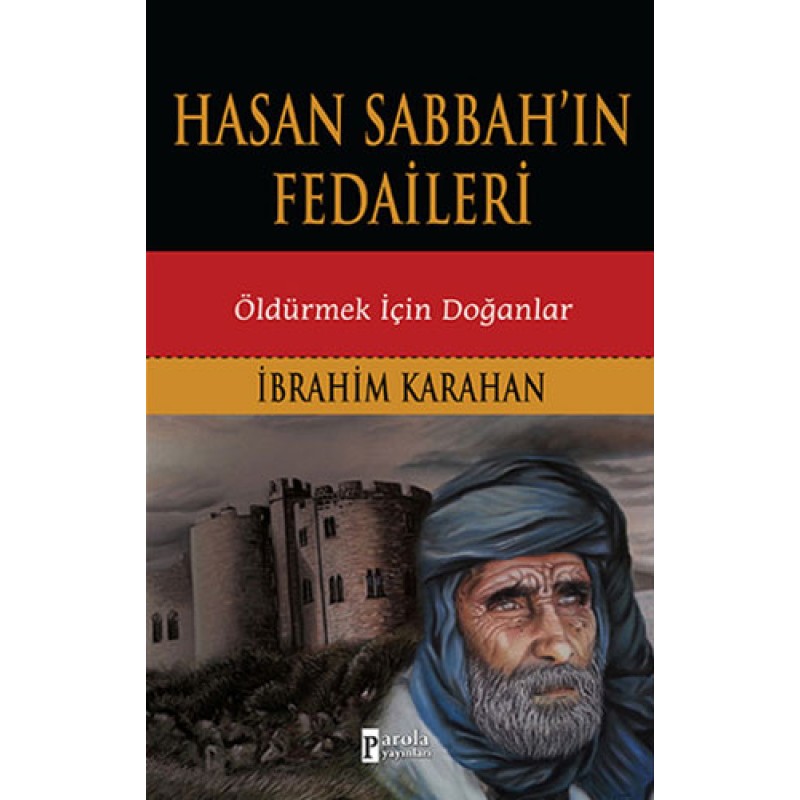 Hasan Sabbah'ın Fedaileri Hasan Sabbah'ın Fedaileri