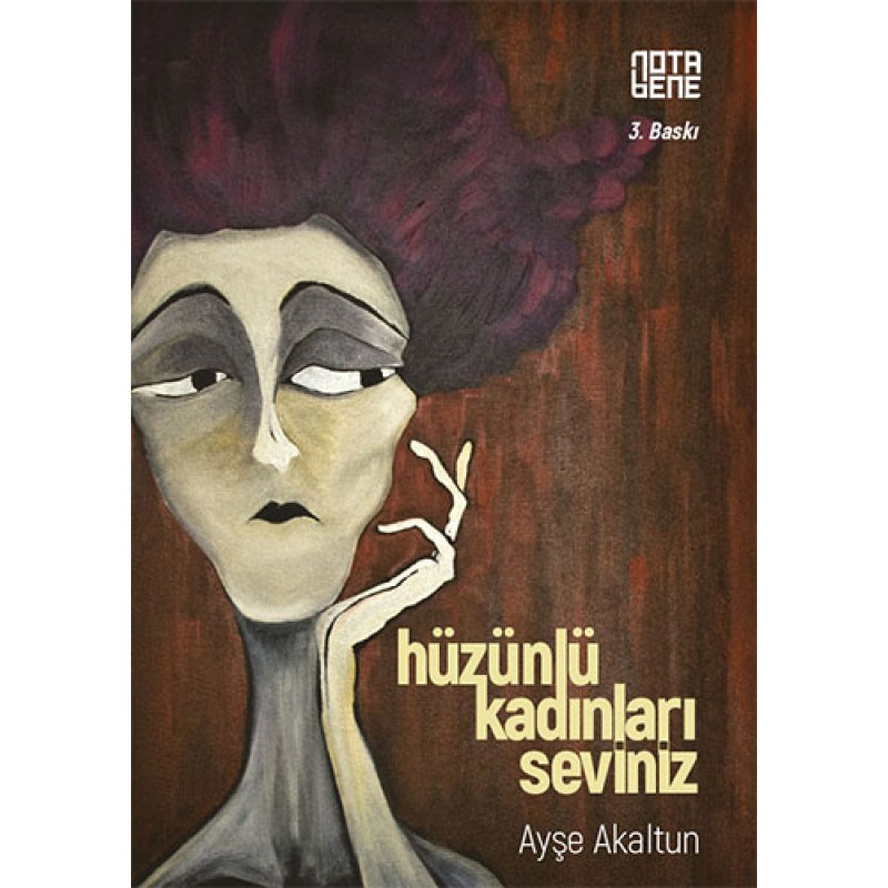 Hüzünlü Kadınları Seviniz Hüzünlü Kadınları Seviniz
