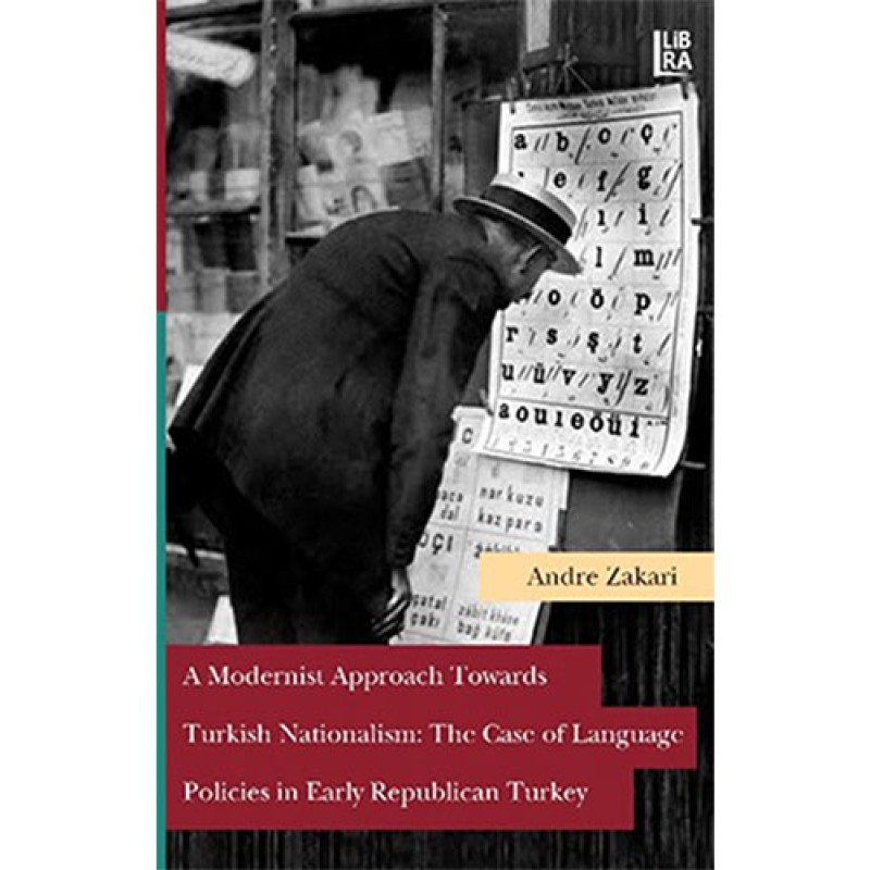 A Monderist Approach Towards Turkish Nationalism : The Case Of Language Policies In Early Republican Turkey A Monderist Approach Towards Turkish Nationalism : The Case Of Language Policies In Early Republican Turkey