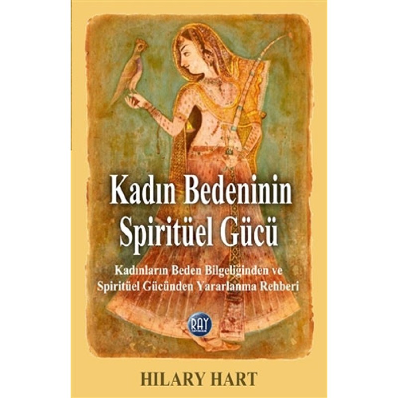 Kadın Bedeninin Spiritüel Gücü Kadın Bedeninin Spiritüel Gücü