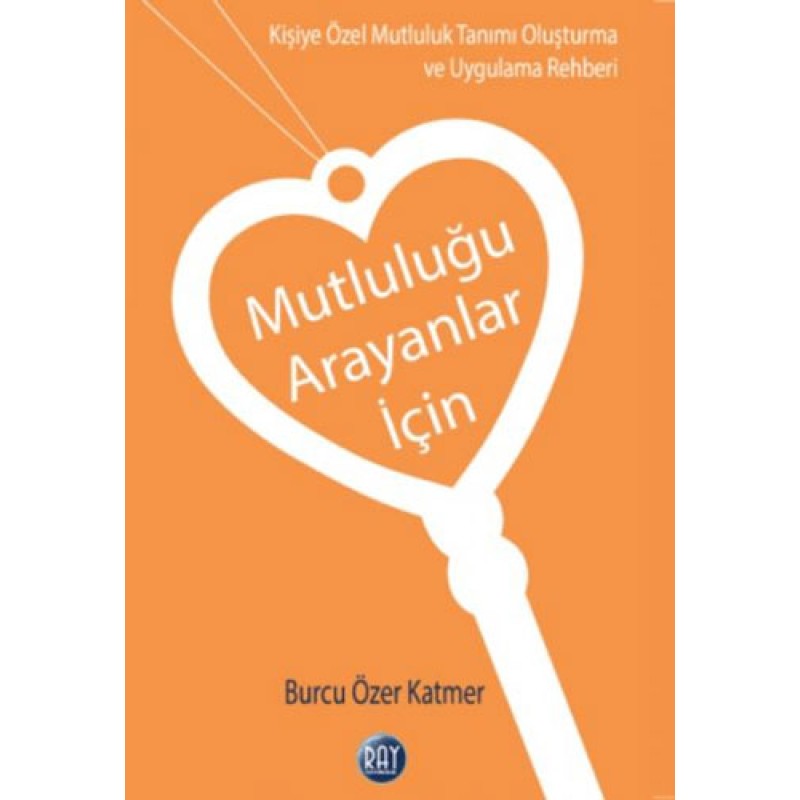 Mutluluğu Arayanlar İçin