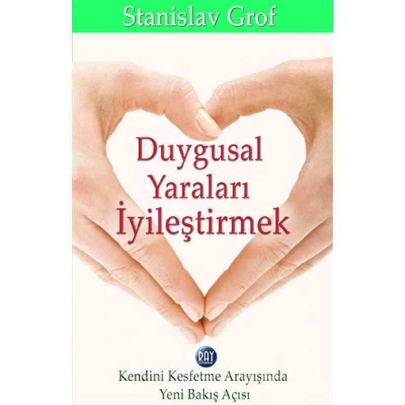 Duygusal Yaraları İyileştirmek Duygusal Yaraları İyileştirmek