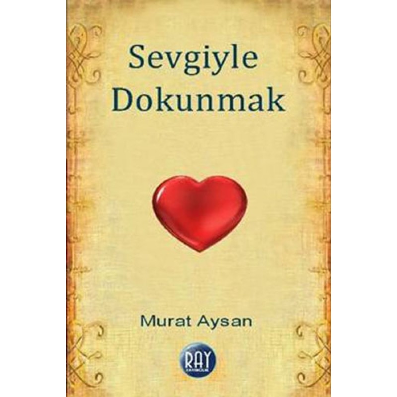 Sevgiyle Dokunmak Sevgiyle Dokunmak