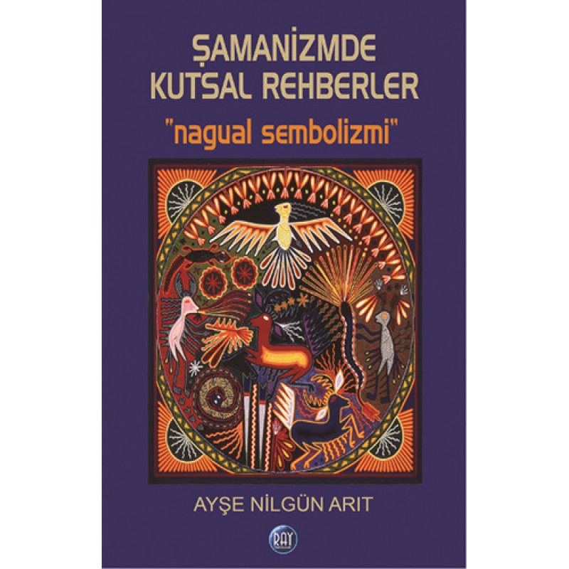 Şamanizmde Kutsal Rehberler Şamanizmde Kutsal Rehberler