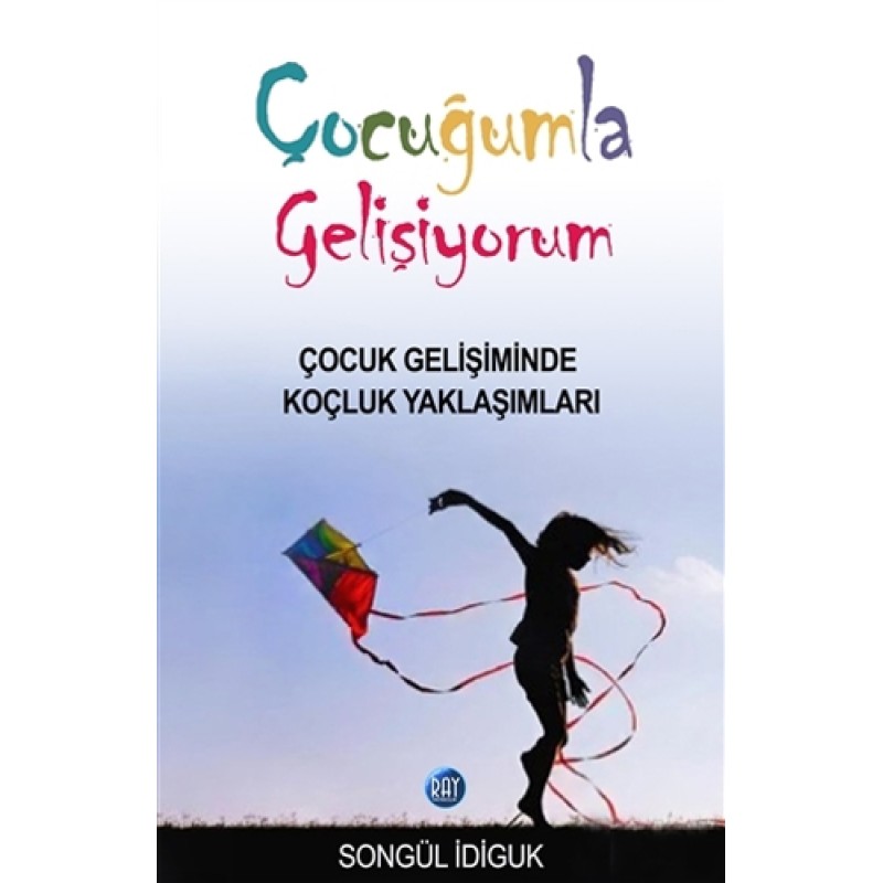 Çocuğumla Gelişiyorum Çocuğumla Gelişiyorum