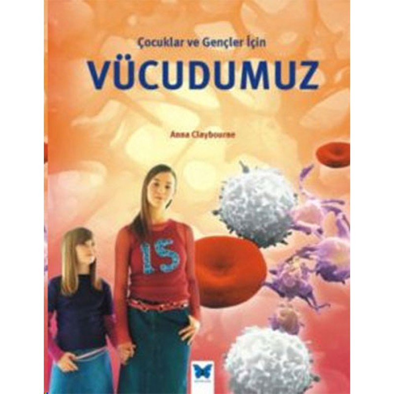 Çocuklar ve Gençler İçin Vücudumuz Çocuklar ve Gençler İçin Vücudumuz