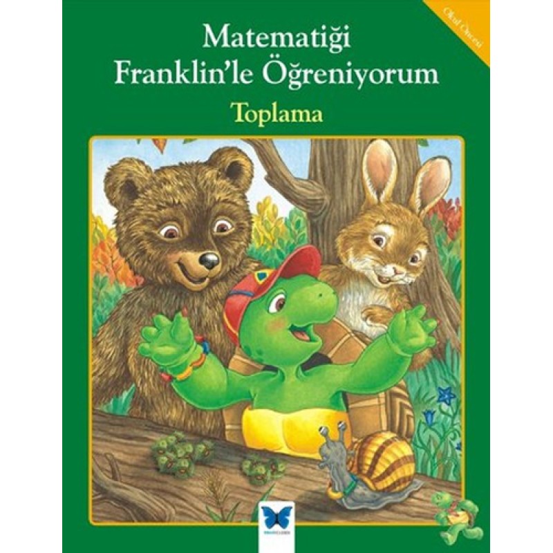 Matematiği Franklin'le Öğreniyorum - Toplama Matematiği Franklin'le Öğreniyorum - Toplama