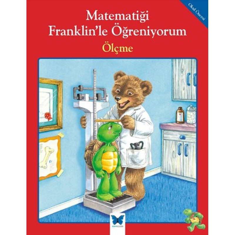 Matematiği Franklin'le Öğreniyorum - Ölçme Matematiği Franklin'le Öğreniyorum - Ölçme