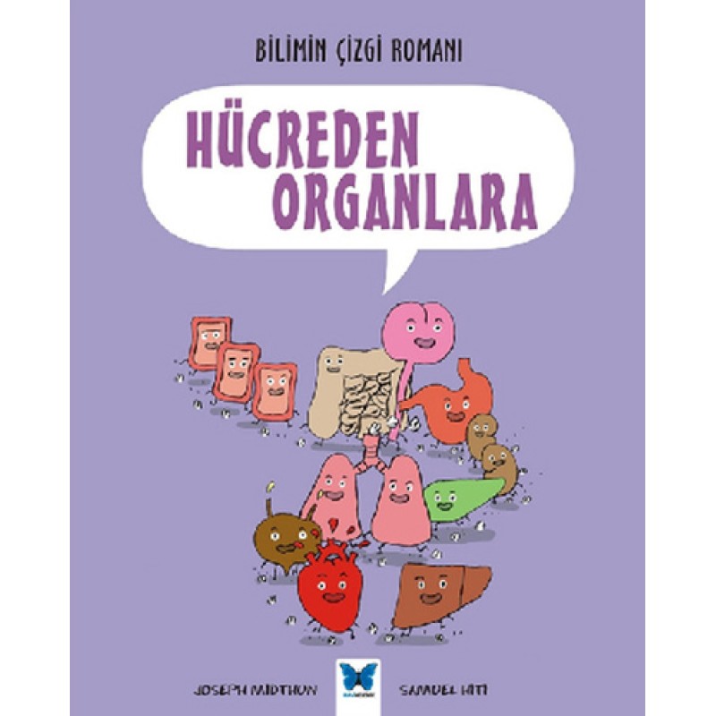 Bilimin Çizgi Romanı - Hücreden Organlara Bilimin Çizgi Romanı - Hücreden Organlara