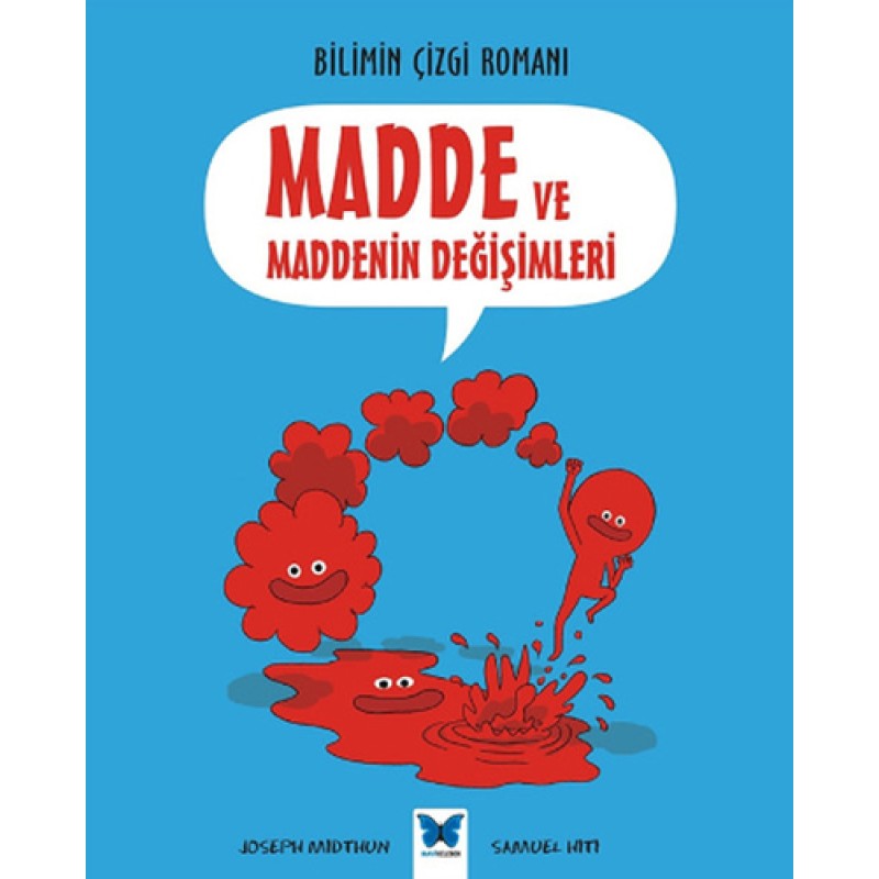 Bilimin Çizgi Romanı - Madde ve Maddenin Değişimleri Bilimin Çizgi Romanı - Madde ve Maddenin Değişimleri