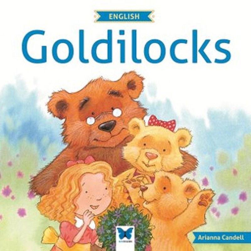 Goldilocks Goldilocks