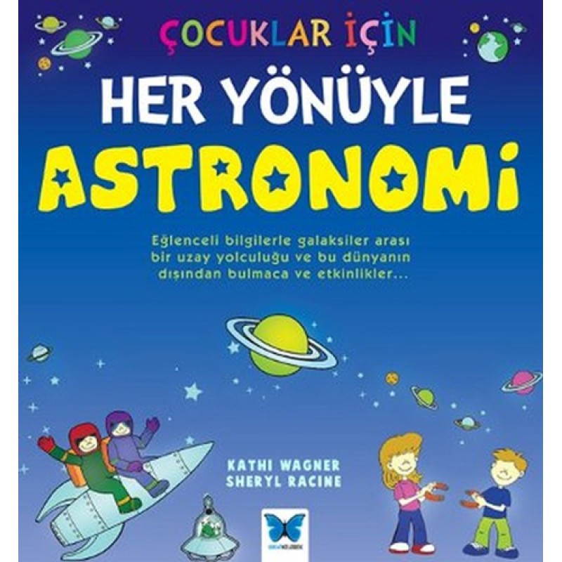 Çocuklar İçin Her Yönüyle Astronomi Çocuklar İçin Her Yönüyle Astronomi