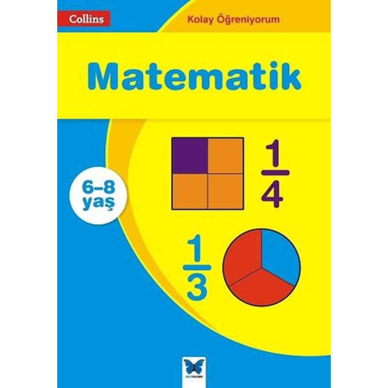 Kolay Öğreniyorum - Matematik 6-8 Yaş Kolay Öğreniyorum - Matematik 6-8 Yaş