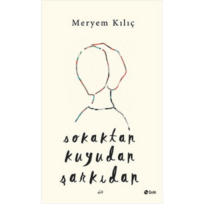 Sokaktan Kuyudan Şarkıdan Sokaktan Kuyudan Şarkıdan