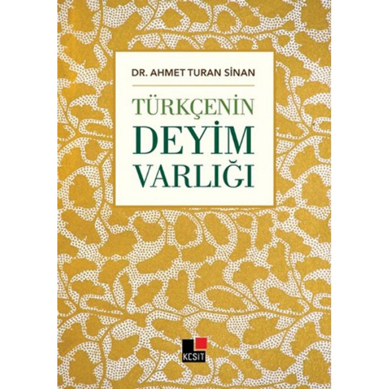 Türkçenin Deyim Varlığı Türkçenin Deyim Varlığı