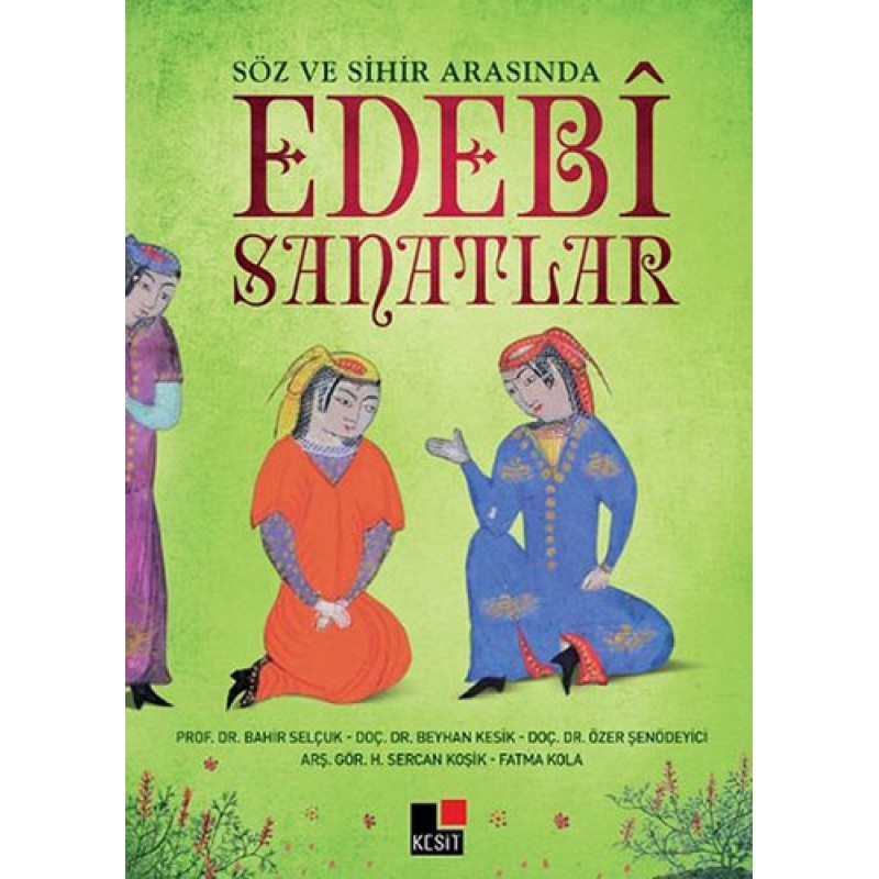 Söz ve Sihir Arasında Edebî Sanatlar Söz ve Sihir Arasında Edebî Sanatlar