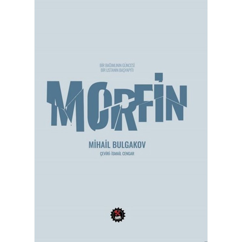 Bir Bağımlının Güncesi Bir Ustanın Başyapıtı - Morfin Bir Bağımlının Güncesi Bir Ustanın Başyapıtı - Morfin