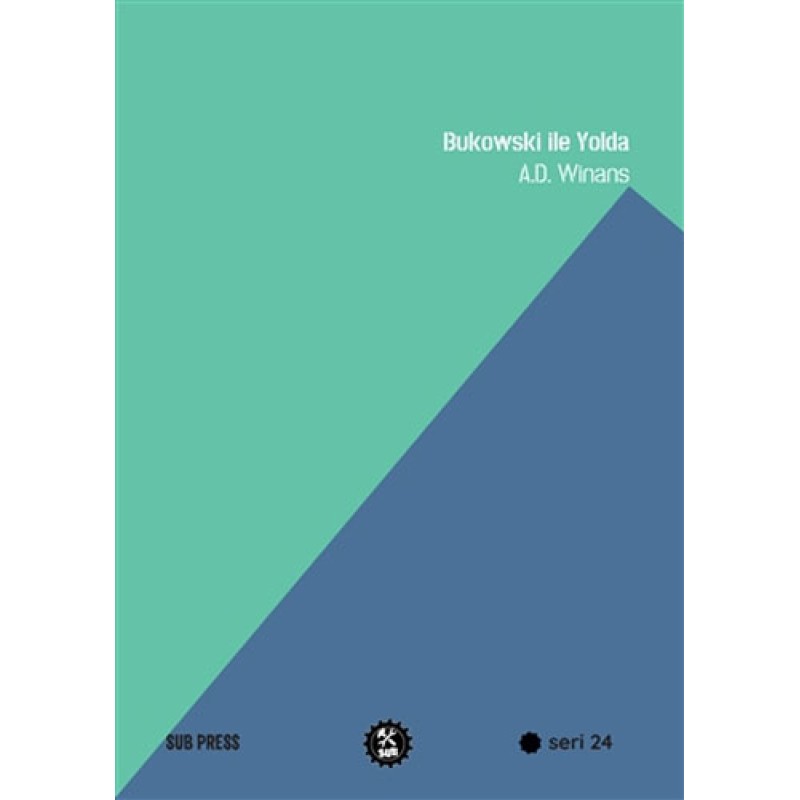 Bukowski ile Yolda