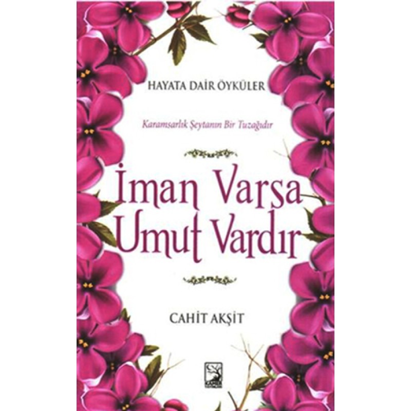 İman Varsa Umut Vardır İman Varsa Umut Vardır