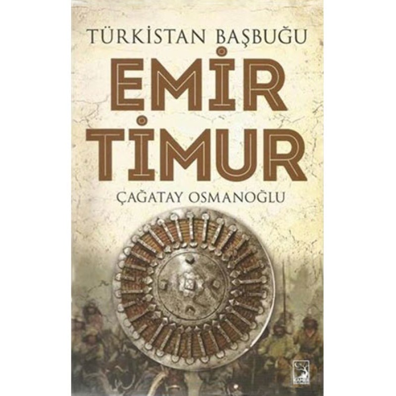Türkistan Başbuğu Emir Timur Türkistan Başbuğu Emir Timur