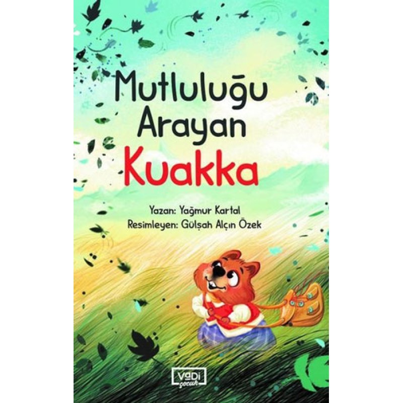 Mutluluğu Arayan Kuakka Mutluluğu Arayan Kuakka