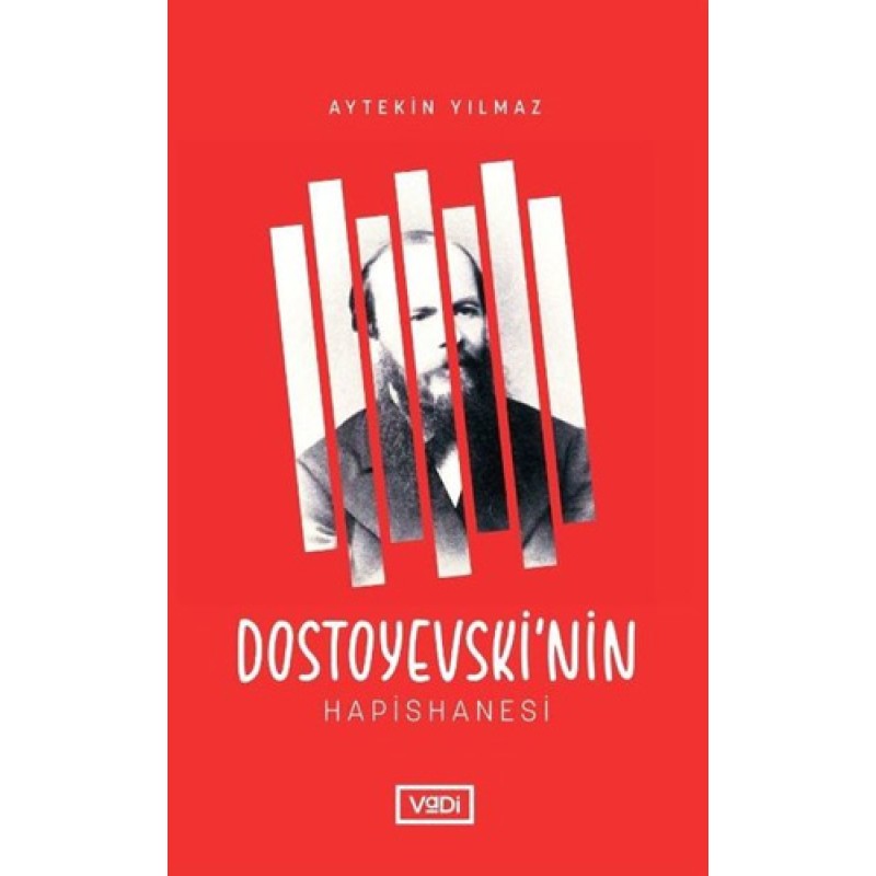 Dostoyevski'nin Hapishanesi Dostoyevski'nin Hapishanesi