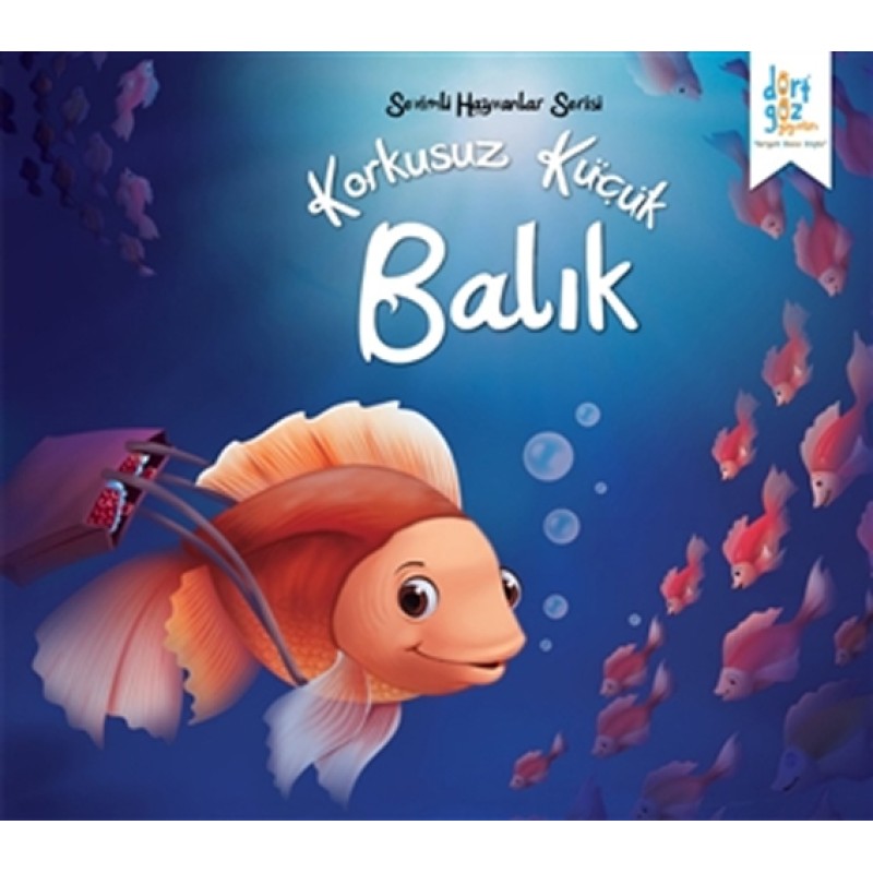 Sevimli Hayvanlar Serisi - Korkusuz Küçük Balık Sevimli Hayvanlar Serisi - Korkusuz Küçük Balık