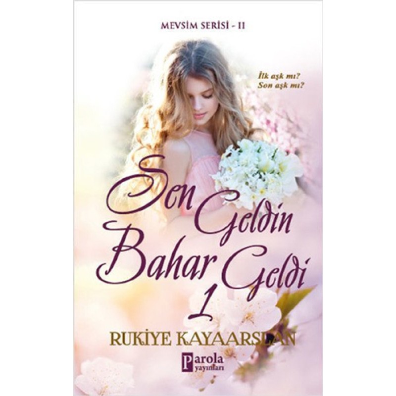 Sen Geldin Bahar Geldi 1 Sen Geldin Bahar Geldi 1