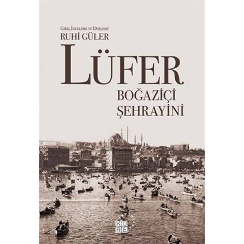 Lüfer: Boğaziçi Şehrayini Lüfer: Boğaziçi Şehrayini