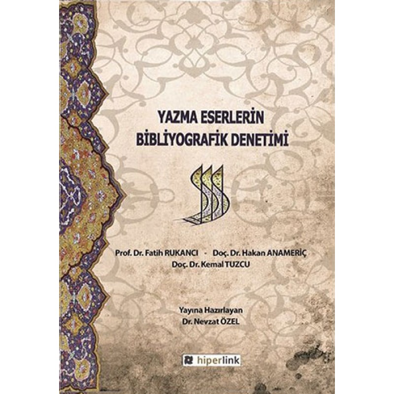 Yazma Eserlerin Bibliyografik Denetimi Yazma Eserlerin Bibliyografik Denetimi