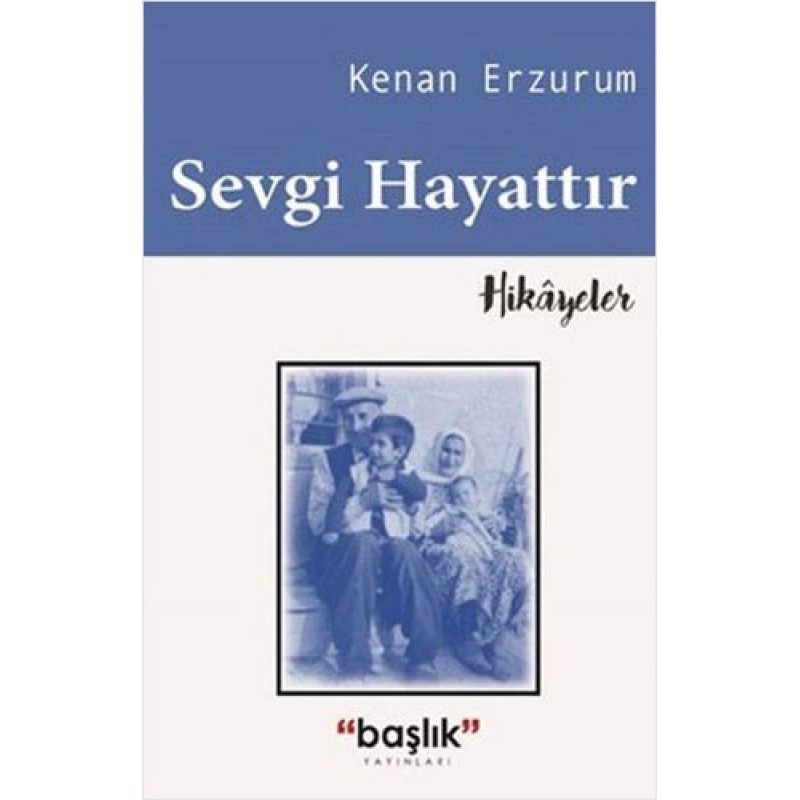 Sevgi Hayattır Sevgi Hayattır