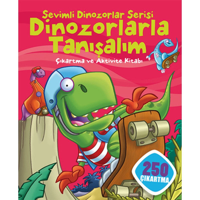 Sevimli Dinozorlar Serisi - Dinozorlarla Tanışalım Sevimli Dinozorlar Serisi - Dinozorlarla Tanışalım