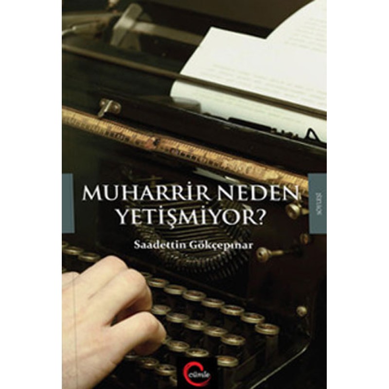 Muharrir Neden Yetişmiyor? Muharrir Neden Yetişmiyor?