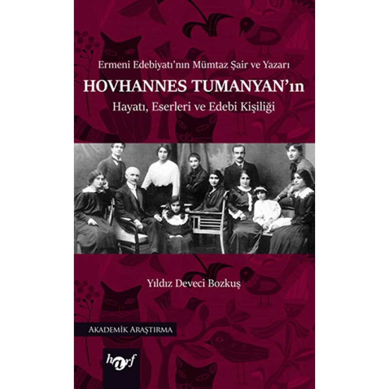 Hovhannes Tumanyan'ın Hayatı, Eserleri ve Edebi Kişiliği Hovhannes Tumanyan'ın Hayatı, Eserleri ve Edebi Kişiliği