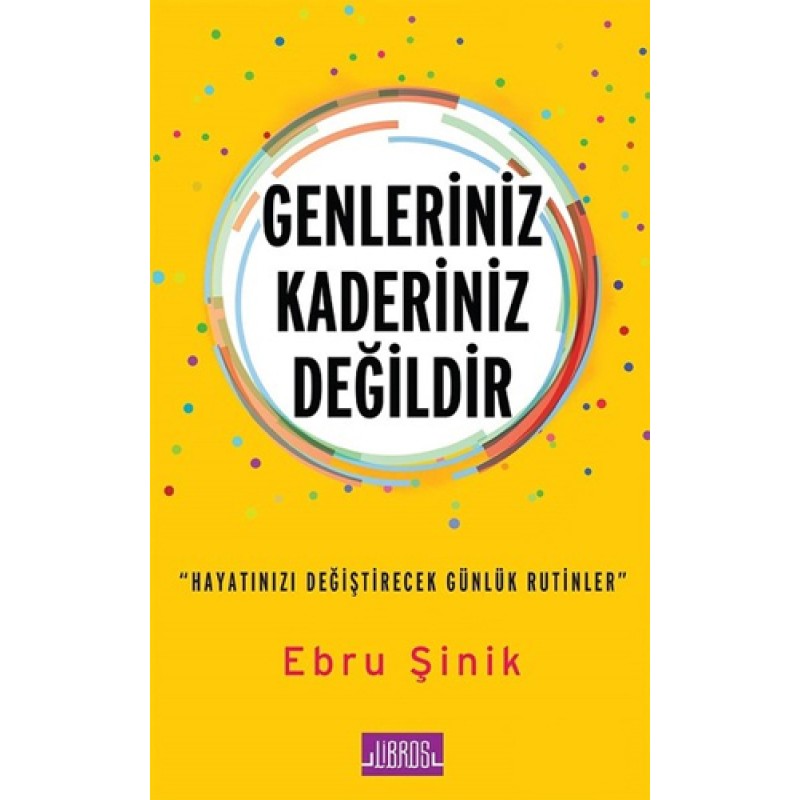 Genleriniz Kaderiniz Değildir Genleriniz Kaderiniz Değildir