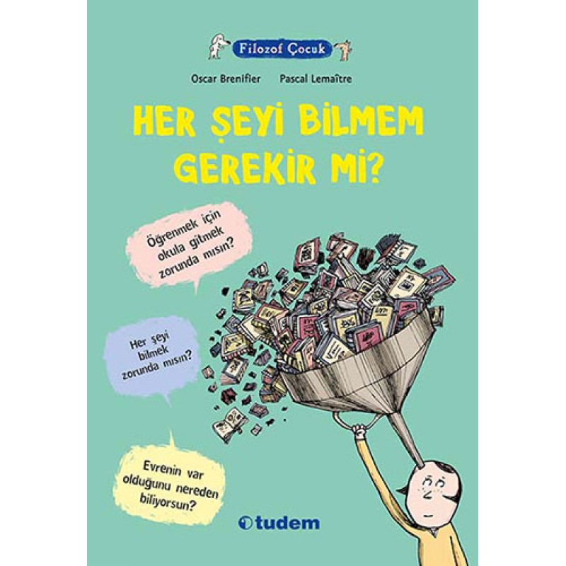 Filozof Çocuk - Her Şeyi Bilmem Gerekir mi?