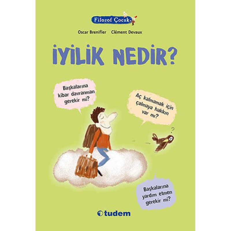 Filozof Çocuk - İyilik Nedir? Filozof Çocuk - İyilik Nedir?