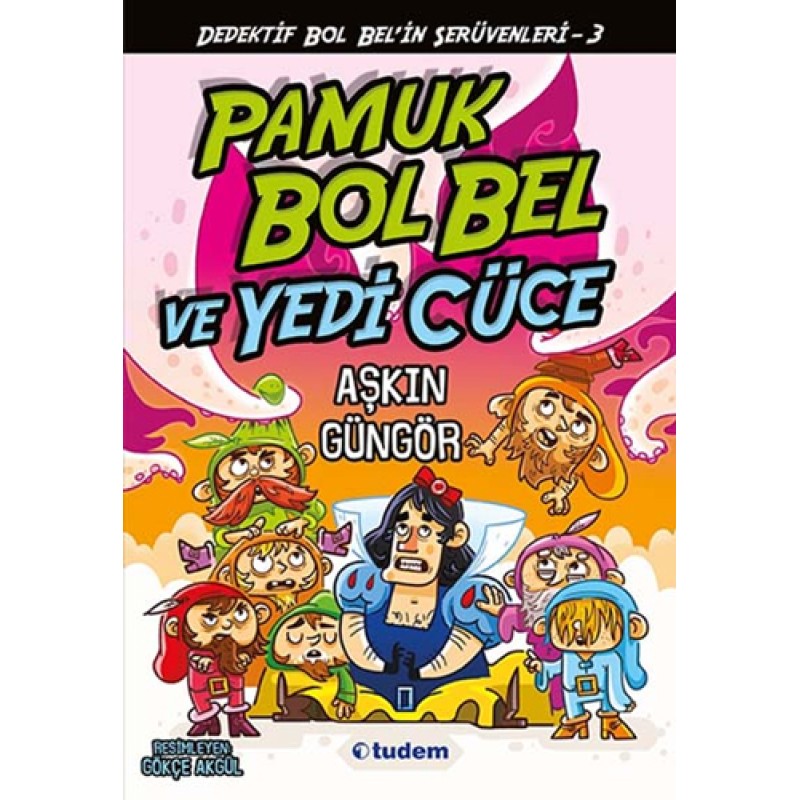 Pamuk Bol Bel ve Yedi Cüce Pamuk Bol Bel ve Yedi Cüce