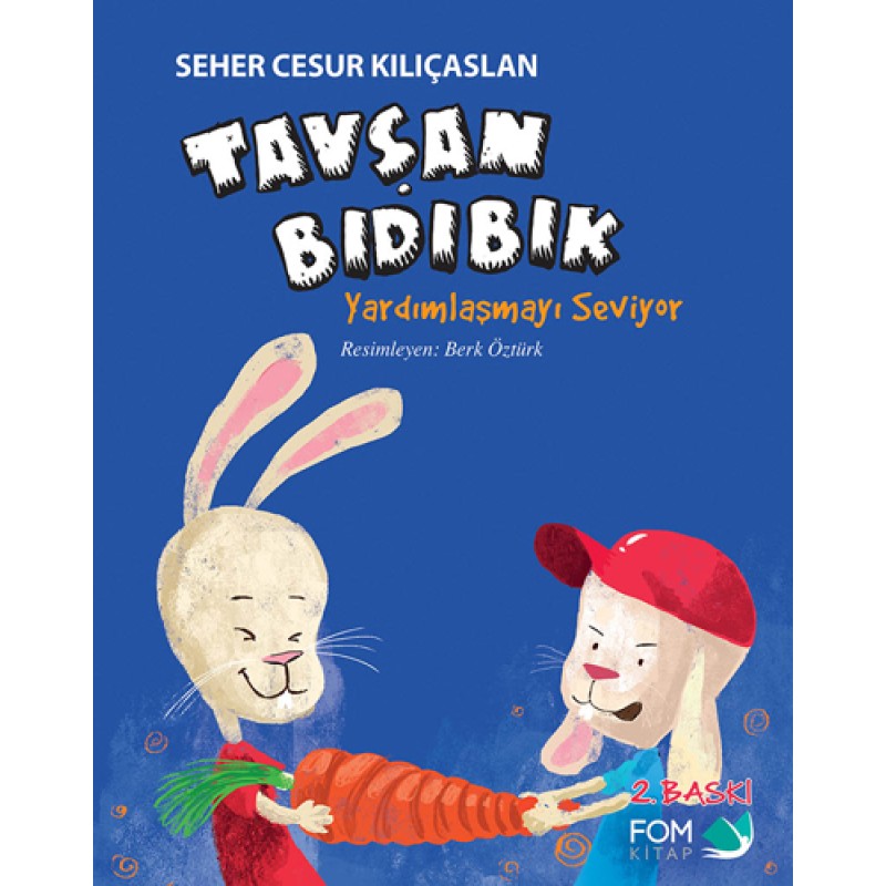 Tavşan Bıdıbık Yardımlaşmayı Seviyor Tavşan Bıdıbık Yardımlaşmayı Seviyor