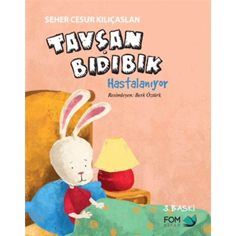 Tavşan Bıdıbık Hastalanıyor Tavşan Bıdıbık Hastalanıyor