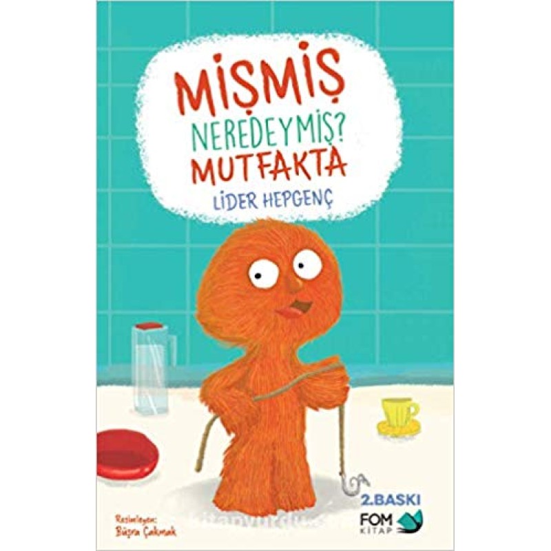 Mişmiş Neredeymiş? Mutfakta Mişmiş Neredeymiş? Mutfakta