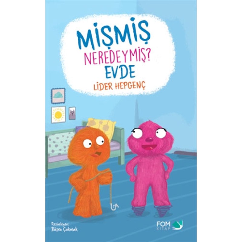 Mişmiş Neredeymiş? Evde Mişmiş Neredeymiş? Evde